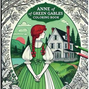 Papeterie, Cerise Anne of Green Gables Coloring Book: A Coloring Adventure Through the Entire Beloved Series, From Green Gables to Ingleside (Cerise Papeterie Ladies' Coloring Collection) Papeterie, Cerise Anne of Green Gables Coloring Book: A Coloring Adventure Through the Entire Beloved Series, From Green Gables to Ingleside (Cerise Papeterie Ladies' Coloring Collection)