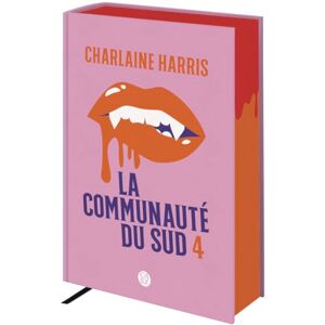 Harris, Charlaine La communauté du Sud: Tomes 11, 12 et 13 Mort de peur, Mort sans retour, La dernière mort + Que sont-ils devenus ? (4) Harris, Charlaine La communauté du Sud: Tomes 11, 12 et 13 Mort de peur, Mort sans retour, La dernière mort + Que sont-ils devenus ? (4)