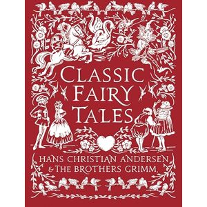 Andersen, Hans Christian Classic Fairy Tales: Timeless stories with beautiful vintage colour artwork a perfect gift for all ages (Bloomsbury Illustrated Children's Classics) Andersen, Hans Christian Classic Fairy Tales: Timeless stories with beautiful vintage colour artwork a perfect gift for all ages (Bloomsbury Illustrated Children's Classics)