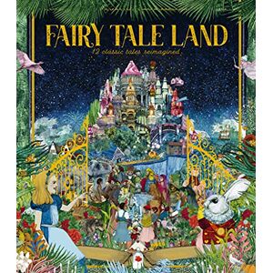 Davies, Kate Fairy Tale Land: 12 classic tales reimagined Davies, Kate Fairy Tale Land: 12 classic tales reimagined