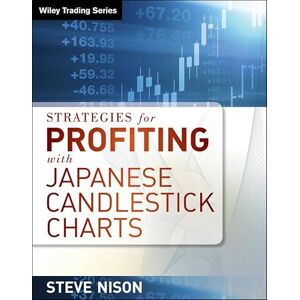 Nison, Steve Strategies for Profiting with Japanese Candlestick Charts (Wiley Trading) Nison, Steve Strategies for Profiting with Japanese Candlestick Charts (Wiley Trading)