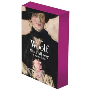 Woolf, Virginia Mrs. Dalloway et autres écrits: Tirage spécial Woolf, Virginia Mrs. Dalloway et autres écrits: Tirage spécial