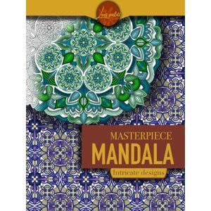 Jansson, Lea Masterpiece Mandala intricate designs coloring book: Highly detailed mandala coloring book for adults (Masterpiece Mandala coloring book) Jansson, Lea Masterpiece Mandala intricate designs coloring book: Highly detailed mandala coloring book for adults (Masterpiece Mandala coloring book)