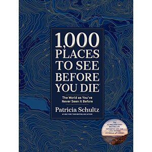 Schultz, Patricia 1,000 Places to See Before You Die (Deluxe Edition): The World as You've Never Seen It Before Schultz, Patricia 1,000 Places to See Before You Die (Deluxe Edition): The World as You've Never Seen It Before