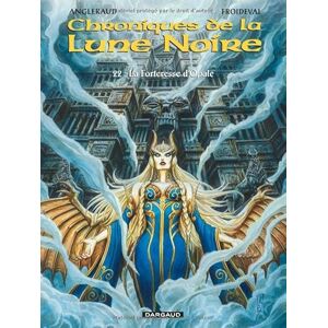 Froideval François Les Chroniques de la Lune noire Tome 22 La Forteresse d Opale Froideval François Les Chroniques de la Lune noire Tome 22 La Forteresse d Opale