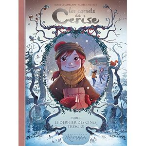 Chamblain, Joris Les Carnets de Cerise. Tome 3: Le dernier des cinq tresors Chamblain, Joris Les Carnets de Cerise. Tome 3: Le dernier des cinq tresors