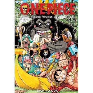 Oda, Eiichiro One Piece Color Walk Compendium: Water Seven to Paramount War: Volume 2 Oda, Eiichiro One Piece Color Walk Compendium: Water Seven to Paramount War: Volume 2