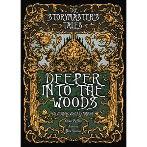 McNeil, Mr Oliver Bruce The Storymaster's Tales: Deeper into the Woods: Expansion to Weirding Woods. Become a Hero in a Grimm Family Tabletop RPG Board game Book. Kids and ... Storytelling Fairy Tales Gamebook Series) McNeil, Mr Oliver Bruce The Storymaster's Tales: Deeper into the Woods: Expansion to Weirding Woods. Become a Hero in a Grimm Family Tabletop RPG Board game Book. Kids and ... Storytelling Fairy Tales Gamebook Series)