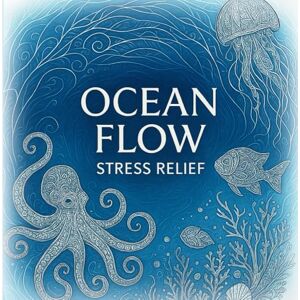 P, Mr Alex D Ocean Flow │: Adult Stress Relief And Relaxation │ Mindful Coloring With Calming Underwater Patterns │+50 Unique Designs (Adult Stress Relief And Relaxation Coloring) P, Mr Alex D Ocean Flow │: Adult Stress Relief And Relaxation │ Mindful Coloring With Calming Underwater Patterns │+50 Unique Designs (Adult Stress Relief And Relaxation Coloring)