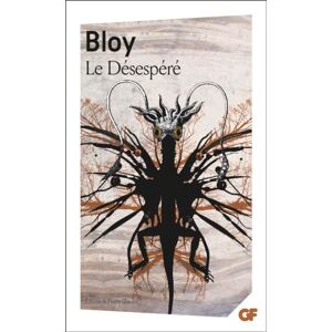 Bloy, Leon Le Desespere (Littérature et civilisation) Bloy, Leon Le Desespere (Littérature et civilisation)
