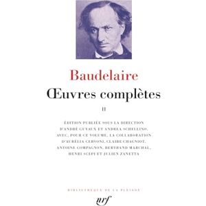 Baudelaire, Charles Œuvres complètes (2): Tome 2 Baudelaire, Charles Œuvres complètes (2): Tome 2