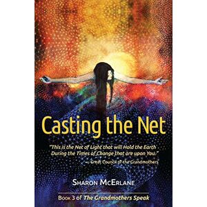 McErlane, Sharon Casting the Net: Volume 3 (The Grandmothers Speak) McErlane, Sharon Casting the Net: Volume 3 (The Grandmothers Speak)