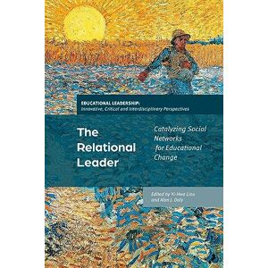 Philosophy Relational Leader, The: Catalyzing Social Networks for Educational Change (Educational Leadership: Innovative, Critical and Interdisciplinary Perspectives) Philosophy Relational Leader, The: Catalyzing Social Networks for Educational Change (Educational Leadership: Innovative, Critical and Interdisciplinary Perspectives)