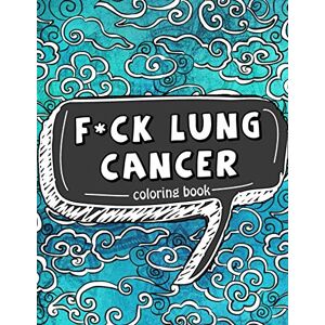 Pink Ribbon Colorists F*ck Lung Cancer Coloring Book: 50 Self Affirming Quotes and Inspirational Mantras to Color While Fighting Cancer, Spreading Good Vibes and Staying Positive (Motivational Coloring Activity Book) Pink Ribbon Colorists F*ck Lung Cancer Coloring Book: 50 Self Affirming Quotes and Inspirational Mantras to Color While Fighting Cancer, Spreading Good Vibes and Staying Positive (Motivational Coloring Activity Book)