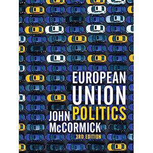 John McCormick European Union Politics John McCormick European Union Politics