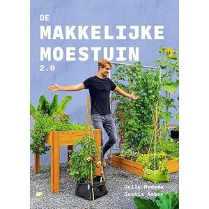 Medema, Jelle De makkelijke moestuin 2.0: Het boek dat je écht leert moestuinieren Medema, Jelle De makkelijke moestuin 2.0: Het boek dat je écht leert moestuinieren