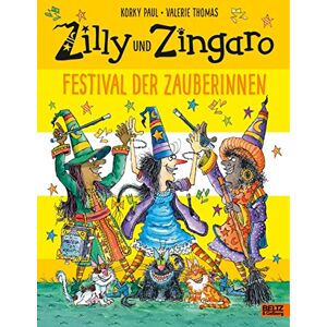 Paul, Korky Zilly und Zingaro. Festival der Zauberinnen: Vierfarbiges Bilderbuch Paul, Korky Zilly und Zingaro. Festival der Zauberinnen: Vierfarbiges Bilderbuch