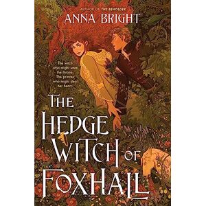 Bright, Anna The Hedgewitch of Foxhall: Anna Bright Bright, Anna The Hedgewitch of Foxhall: Anna Bright