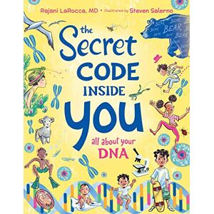 LaRocca, Rajani The Secret Code Inside You: All about Your DNA LaRocca, Rajani The Secret Code Inside You: All about Your DNA
