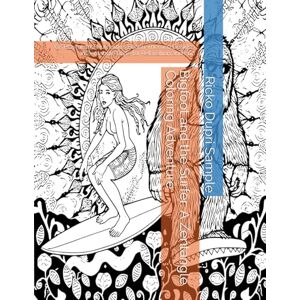 Sample, Ricko Dupri Bigfoot and the Surfer: A Zentangle Coloring Adventure: 68 Playful and Humorous Beach-Themed Designs in Zentangle Style for Relaxation and Fun Sample, Ricko Dupri Bigfoot and the Surfer: A Zentangle Coloring Adventure: 68 Playful and Humorous Beach-Themed Designs in Zentangle Style for Relaxation and Fun