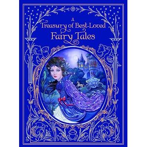 Authors, Various Treasury of Best-loved Fairy Tales, A (Barnes & Noble Leatherbound Classics) Authors, Various Treasury of Best-loved Fairy Tales, A (Barnes & Noble Leatherbound Classics)
