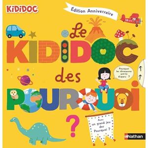 Baussier, Sylvie Le Kididoc des pourquoi Edition Anniversaire Baussier, Sylvie Le Kididoc des pourquoi Edition Anniversaire