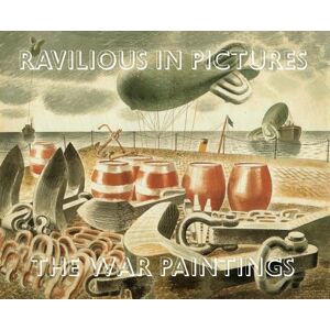 Russell, James Ravilious in Pictures: The War Paintings: 2 Russell, James Ravilious in Pictures: The War Paintings: 2