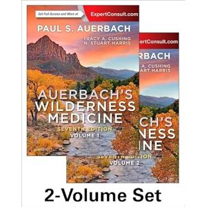 Auerbach MD MS FACEP MFAWM FAAEM, Paul S. Auerbach's Wilderness Medicine, 2-Volume Set Auerbach MD MS FACEP MFAWM FAAEM, Paul S. Auerbach's Wilderness Medicine, 2-Volume Set
