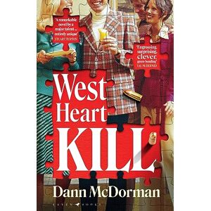 McDorman, Dann West Heart Kill: An outrageously original work of meta fiction McDorman, Dann West Heart Kill: An outrageously original work of meta fiction