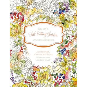 Kristy Rice Kristy's Fall Cutting Garden: A Watercoloring Book: 3 (Kristy's Cutting Garden, 3) Kristy Rice Kristy's Fall Cutting Garden: A Watercoloring Book: 3 (Kristy's Cutting Garden, 3)