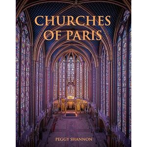 Peggy Shannon Churches of Paris Peggy Shannon Churches of Paris