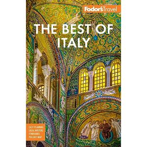 Fodor's Travel Guides Fodor's Best of Italy: With Rome, Florence, Venice & the Top Spots in Between (Full-color Travel Guide) Fodor's Travel Guides Fodor's Best of Italy: With Rome, Florence, Venice & the Top Spots in Between (Full-color Travel Guide)