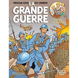 Lehideux, Guy La Grande Guerre racontée aux enfants Lehideux, Guy La Grande Guerre racontée aux enfants