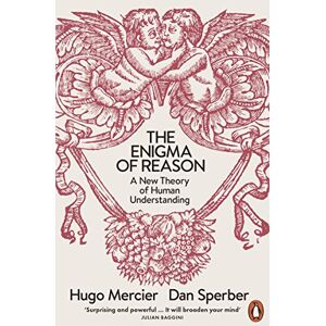 Sperber, Dan The Enigma of Reason: A New Theory of Human Understanding Sperber, Dan The Enigma of Reason: A New Theory of Human Understanding