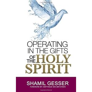 Gesser, Shamil Operating in the Gifts of the Holy Spirit Gesser, Shamil Operating in the Gifts of the Holy Spirit