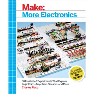 Platt, Charles Make – More Electronics: Journey Deep into the World of Logic Chips, Amplifiers, Sensors, and Randomicity Platt, Charles Make – More Electronics: Journey Deep into the World of Logic Chips, Amplifiers, Sensors, and Randomicity