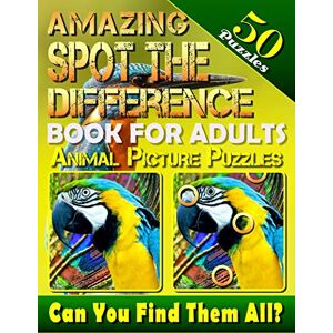 Baumiller, Carena Amazing Spot the Difference Book for Adults: Animal Picture Puzzles (50 Puzzles): Can You Find All the Differences? (Volume 2) Baumiller, Carena Amazing Spot the Difference Book for Adults: Animal Picture Puzzles (50 Puzzles): Can You Find All the Differences? (Volume 2)