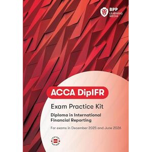 BPP Learning Media DipIFR Diploma in International Financial Reporting: Revision Kit BPP Learning Media DipIFR Diploma in International Financial Reporting: Revision Kit