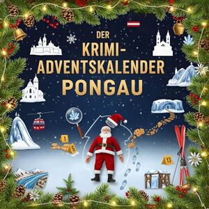 Vogel, Hannah Der Krimi-Adventskalender Pongau: Mordsverdächtig in 24 Akten. Ein Fall in deiner Nähe Vogel, Hannah Der Krimi-Adventskalender Pongau: Mordsverdächtig in 24 Akten. Ein Fall in deiner Nähe
