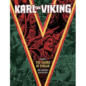Cowan, E. George Karl the Viking Volume One: The Sword of Eingar: 1 Cowan, E. George Karl the Viking Volume One: The Sword of Eingar: 1