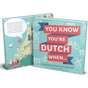 Geske, Colleen You know you're Dutch when ...: find out how Dutch you really are! Geske, Colleen You know you're Dutch when ...: find out how Dutch you really are!