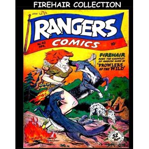 Therrian, Kari A Firehair Collection: Collection of the Firehair Stories From Rangers Comics Therrian, Kari A Firehair Collection: Collection of the Firehair Stories From Rangers Comics
