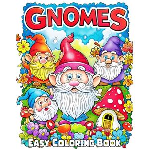 Seidel, Laura Gnomes Easy Coloring Book: 50 Simple and Fun Gnome Designs: A Relaxing 8.5x11 Inch Coloring Book for All Ages Seidel, Laura Gnomes Easy Coloring Book: 50 Simple and Fun Gnome Designs: A Relaxing 8.5x11 Inch Coloring Book for All Ages