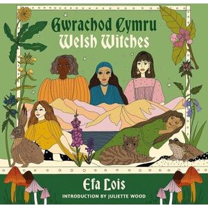 Efa Lois Gwrachod Cymru Welsh Witches Efa Lois Gwrachod Cymru Welsh Witches