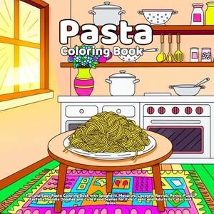 Arts, Life Pasta Coloring Book: Fun and Easy Pasta Coloring Book with Spaghetti, Macaroni, Lasagna, Ravioli, Penne, Fusilli, Farfalle, Noodle Doodles and Cute ... and Relax (Delicious Food Coloring Series) Arts, Life Pasta Coloring Book: Fun and Easy Pasta Coloring Book with Spaghetti, Macaroni, Lasagna, Ravioli, Penne, Fusilli, Farfalle, Noodle Doodles and Cute ... and Relax (Delicious Food Coloring Series)