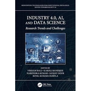CRC Press Industry 4.0, AI, and Data Science: Research Trends and Challenges (Demystifying Technologies for Computational Excellence) CRC Press Industry 4.0, AI, and Data Science: Research Trends and Challenges (Demystifying Technologies for Computational Excellence)