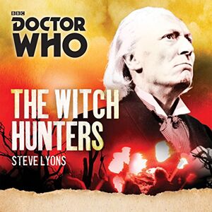 Lyons, Steve Doctor Who: The Witch Hunters: A 1st Doctor novel Lyons, Steve Doctor Who: The Witch Hunters: A 1st Doctor novel