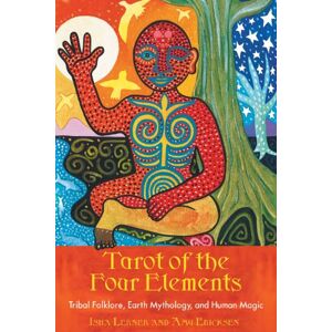 Lerner, Isha Tarot of the Four Elements: Tribal Folklore Earth Mythology and Human Magic 78 Cards & 208pp Book Lerner, Isha Tarot of the Four Elements: Tribal Folklore Earth Mythology and Human Magic 78 Cards & 208pp Book