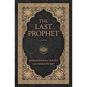 Mosab Hassan Yousef The Last Prophet Mosab Hassan Yousef The Last Prophet