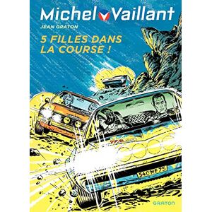 Graton Jean Michel Vaillant Tome 19 Cinq filles dans la course Graton Jean Michel Vaillant Tome 19 Cinq filles dans la course